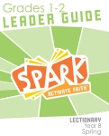 Spark Lectionary / Year B / Spring 2024 / Grades 1-2 / Leader