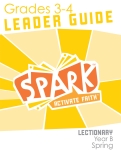 Spark Lectionary / Year B / Spring 2024 / Grades 3-4 / Leader