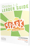 Spark Classroom / Year Orange / Fall / Grades 1-2 / Leader Guide