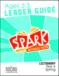 Spark Lectionary / Year A / Spring 2023 / Age 2-3 / Leader Guide