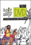 Holy Moly / Year 1 & 2 / Unit 4 / DVD