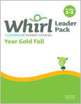 Whirl Classroom / Year Gold / Fall / Grades 1-2 / Leader Pack