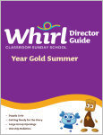 Whirl Classroom / Year Gold / Summer / Director Guide