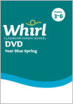Whirl Classroom / Year Blue / Spring / Grades 3-6 / DVD