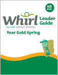 Whirl All Kids / Year Gold / Spring / Grades K-5 / Leader Guide