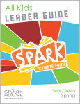 Spark All Kids / Year Green / Spring / Grades K-5 / Leader Guide
