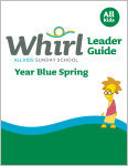 Whirl All Kids / Year Blue / Spring / Grades K-5 / Leader Guide