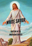 White Savior: Racism in the American Church DVD