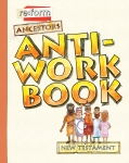 Re:form Ancestors / New Testament / Anti-Workbook