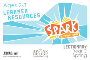 Spark Lectionary / Year C / Spring 2022 / Age 2-3 / Learner Leaflets