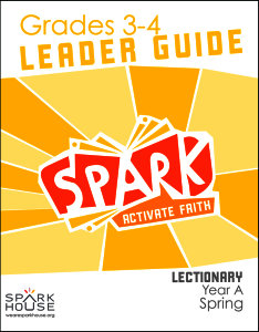 Spark Lectionary / Year A / Spring 2023 / Grades 3-4 / Leader Guide