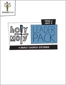 Holy Moly / Year 2 / Unit 5 / Grades 3-4 / Leader