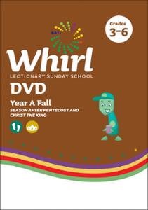 Whirl Lectionary / Year A / Fall 2023 / Grades 3-6 / DVD