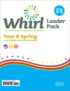 Whirl Lectionary / Year B / Spring 2024 / Grades 1-2 / Leader Pack