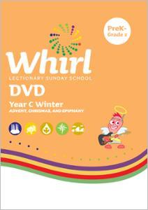 Whirl Lectionary / Year C / Winter / PreK-Grade 2 / DVD