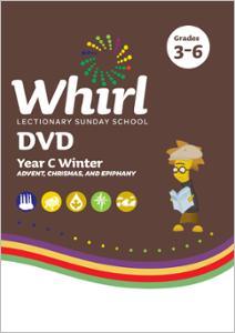 Whirl Lectionary / Year C / Winter / Grades 3-6 / DVD