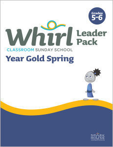 Whirl Classroom / Year Gold / Spring / Grades 5-6 / Leader Pack
