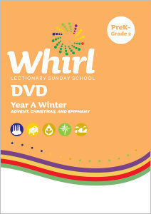 Whirl Lectionary / Year A / Winter 2025-26 / PreK-Grade 2 / DVD