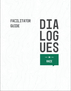 Dialogues On / Race / Facilitator Guide