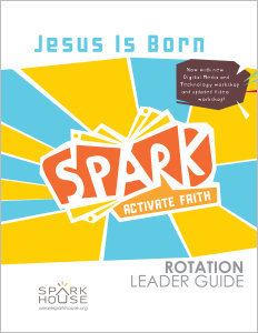 Spark Rotation / Jesus Is Born / Leader Guide