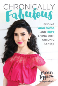 Chronically Fabulous: Finding Wholeness and Hope Living with Chronic Illness