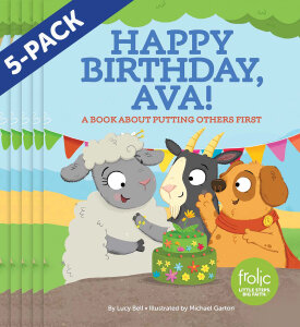 Happy Birthday, Ava! A Book about Putting Others First, Paperback Edition 5-pack