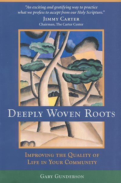 Deeply Woven Roots: Improving the Quality of Life in Your Community