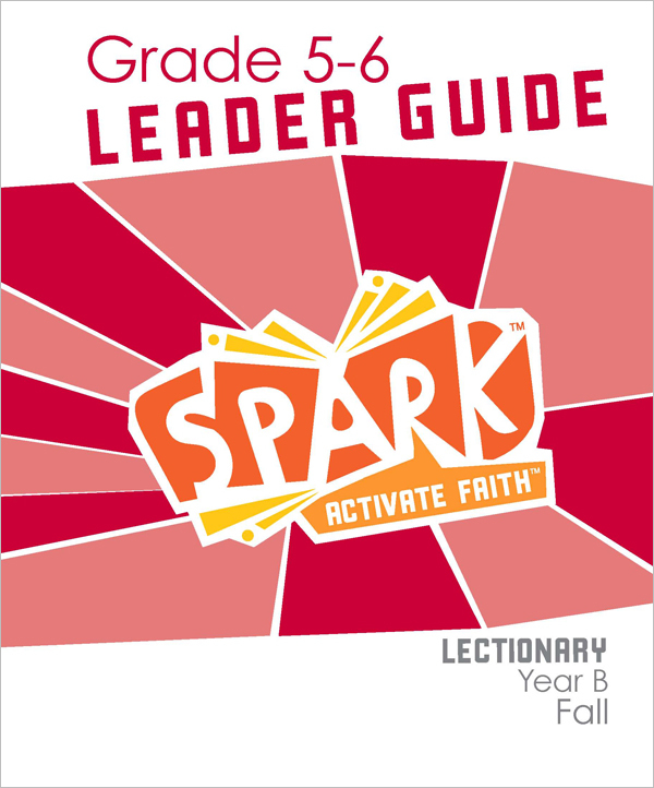 Spark Lectionary / Year B / Fall 2024 / Grades 5-6 / Leader