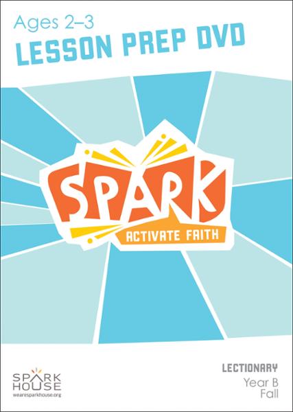 Spark Lectionary / Year B / Fall 2024 / Age 2-3 / Lesson Prep Video DVD