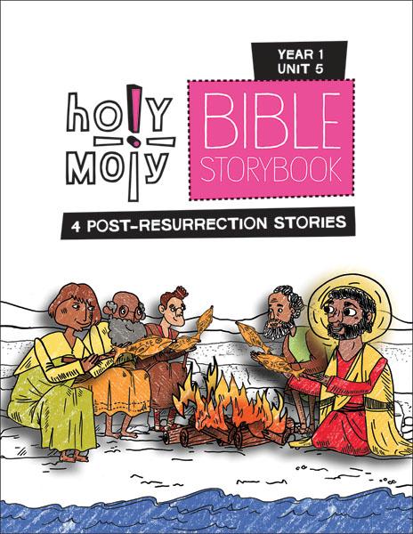 Holy Moly Bible Storybook / Year 1 / Unit 5 / Sunday School Edition