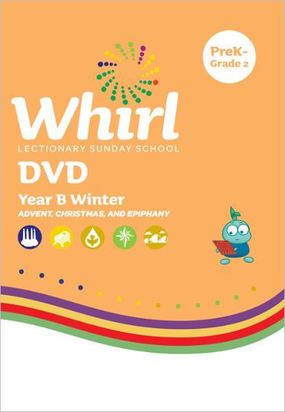 Whirl Lectionary / Year B / Winter 2023-2024 / PreK-Grade 2 / DVD