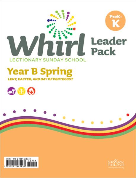 Whirl Lectionary / Year B / Spring 2024 / Grades PreK-K / Leader Pack