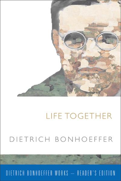 Life Together: Reader's Edition