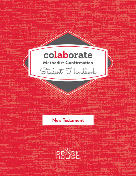 Colaborate: Methodist Confirmation / Student Handbook / New Testament
