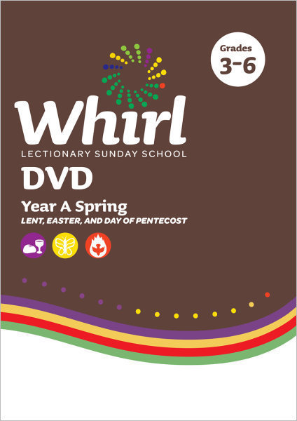 Whirl Lectionary / Year A / Spring 2023 / Grades 3-6 / DVD