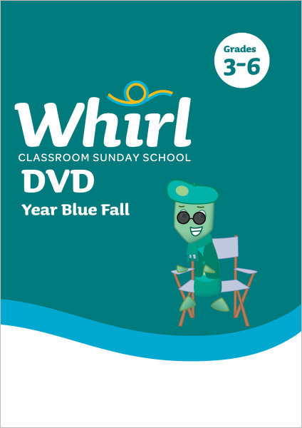 Whirl Classroom / Year Blue / Fall / Grades 3-6 / DVD
