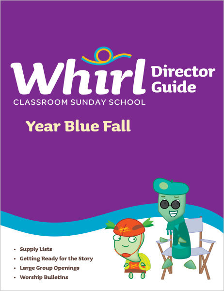 Whirl Classroom / Year Blue / Fall / Director Guide