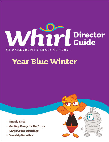 Whirl Classroom / Year Blue / Winter / Director Guide