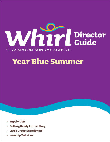 Whirl Classroom / Year Blue / Summer / Director Guide