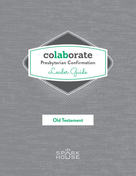 Colaborate: Presbyterian Confirmation / Leader Guide / Old Testament
