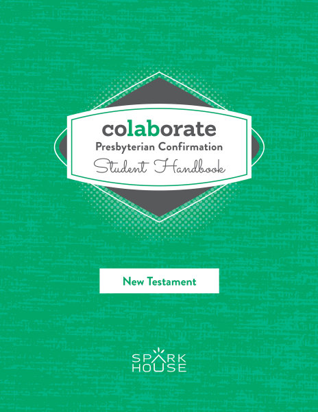 Colaborate: Presbyterian Confirmation / Student Handbook / New Testament