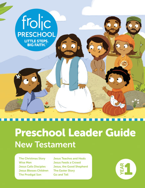 Frolic Preschool / New Testament / Year 1 / Ages 3-5 / Leader Guide