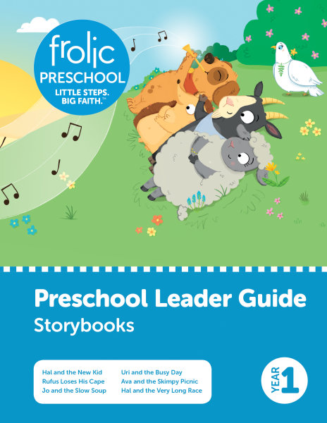 Frolic Preschool / Storybooks / Year 1 / Ages 3-5 / Leader Guide