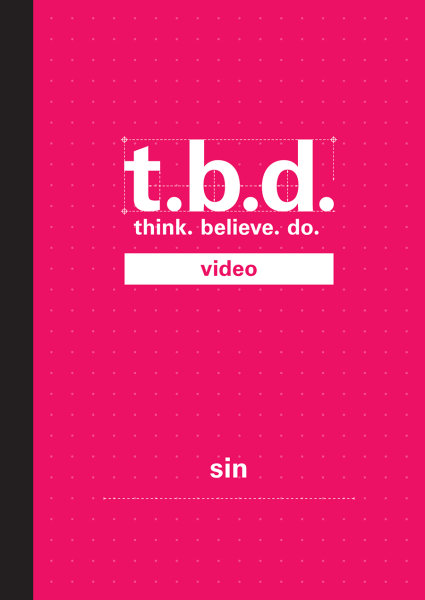 T.B.D.: Think. Believe. Do. / Sin / Grades 9-12 / DVD