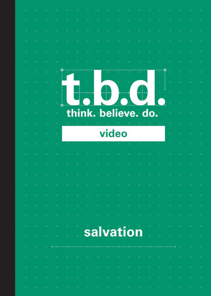 T.B.D.: Think. Believe. Do. / Salvation / Grades 9-12 / DVD