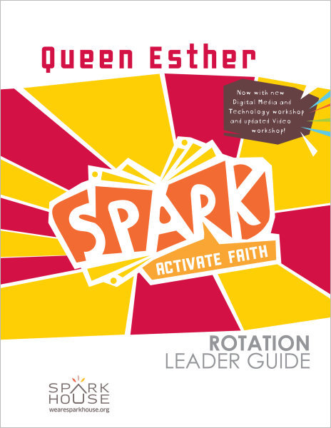 Spark Rotation / Queen Esther / Leader Guide