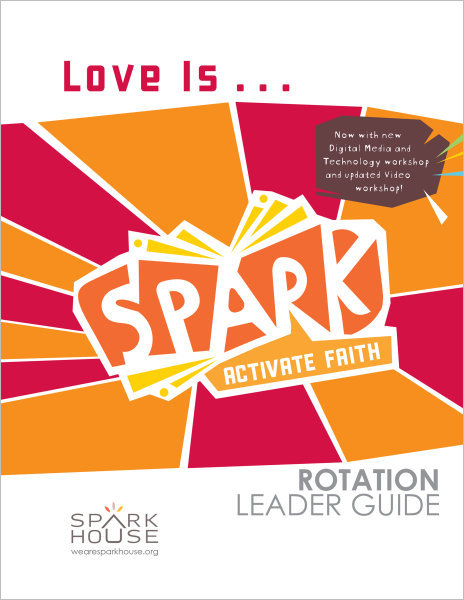 Spark Rotation / Love Is... / Leader Guide