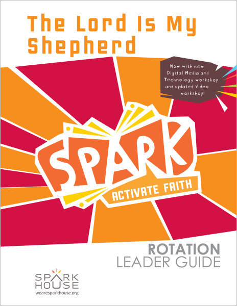 Spark Rotation / The Lord is My Shepherd / Leader Guide