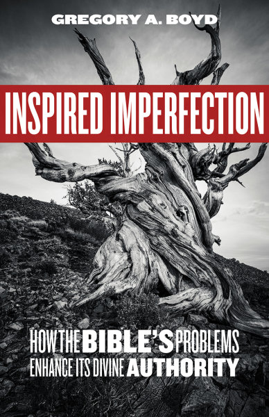 Inspired Imperfection: How the Bible's Problems Enhance Its Divine Authority