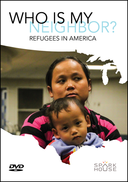 Who Is My Neighbor: Refugees in America DVD